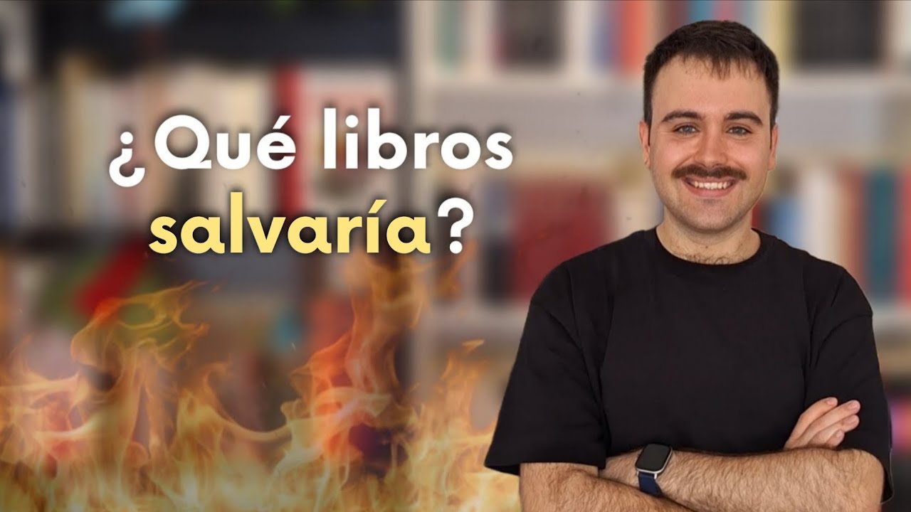 Los 30 libros que salvaría de un incendio 🔥