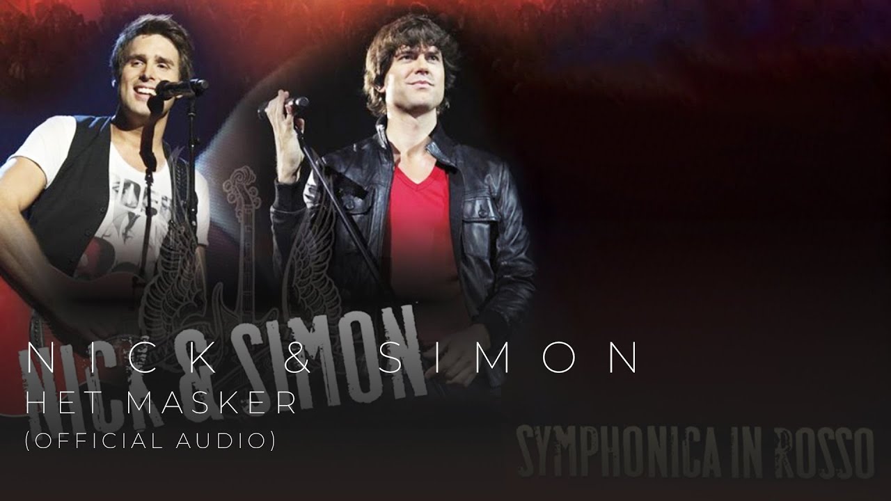 Nick & Simon - Het Masker (Live bij Symphonica In Rosso 2011) [Official Audio]