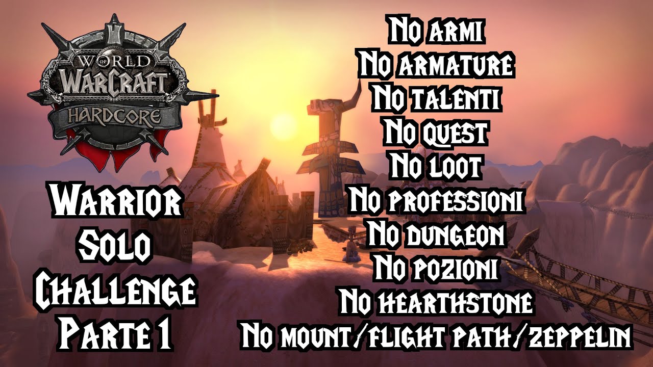 WoW Classic Warrior Ultra Hardcore Challenge - Parte 1: Follia pura - Gameplay ITA