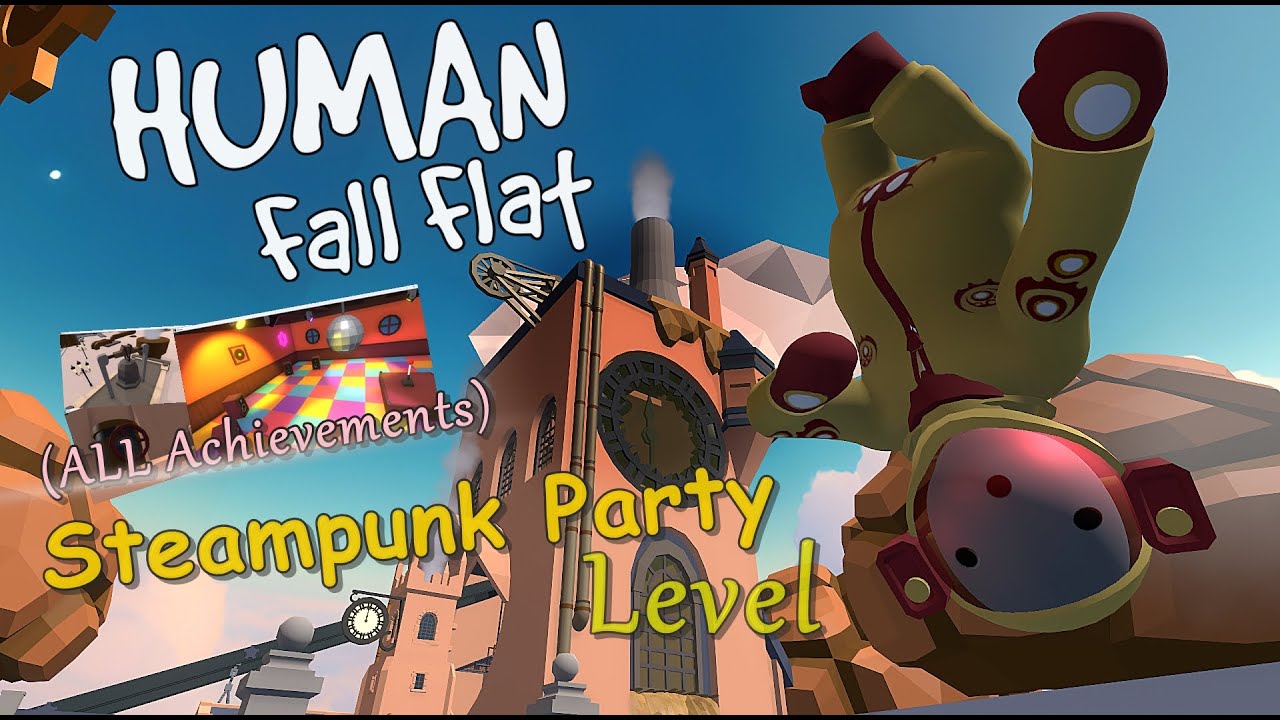 Human: Fall Flat - Steampunk Party Level + ALL Achievements