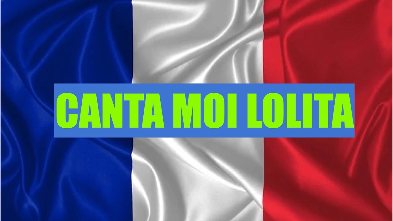 APRENDE FRANCES CANTANDO: MOI LOLITA  (LETRA Y TRADUCCION)