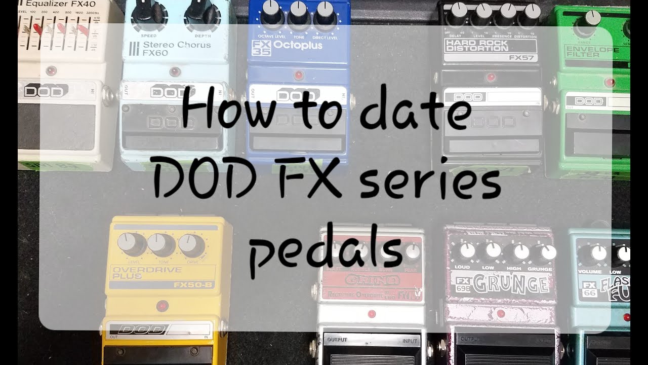 Dating DOD FX pedals 1982-2007.