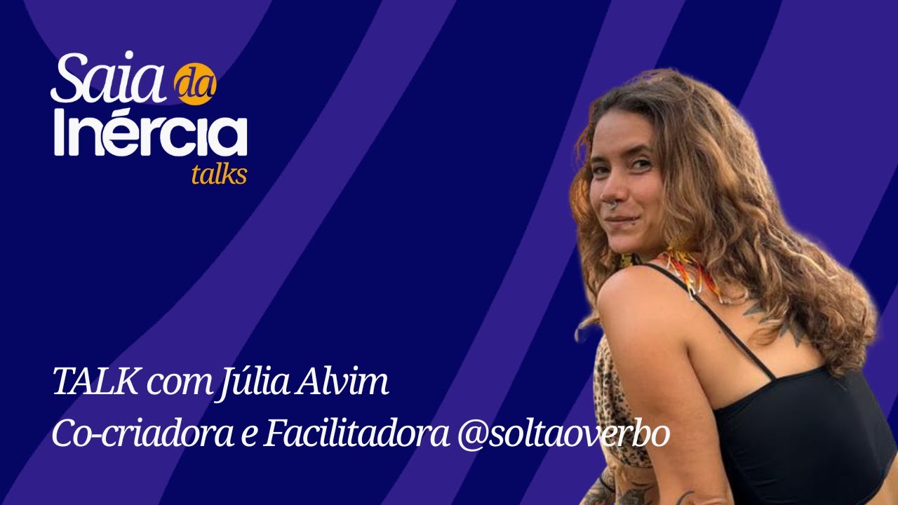 TALK 11: Qual é o verdadeiro significado do sucesso? | Ju Alvim, publicitária e produtora cultural
