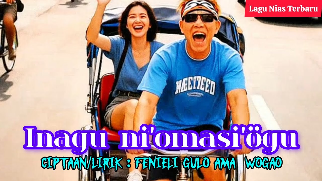 Inagu ni'omasi'ögu - Ciptaan/lirik : Fenieli Gulö Ama Wogao || Lagu Nias terbaru