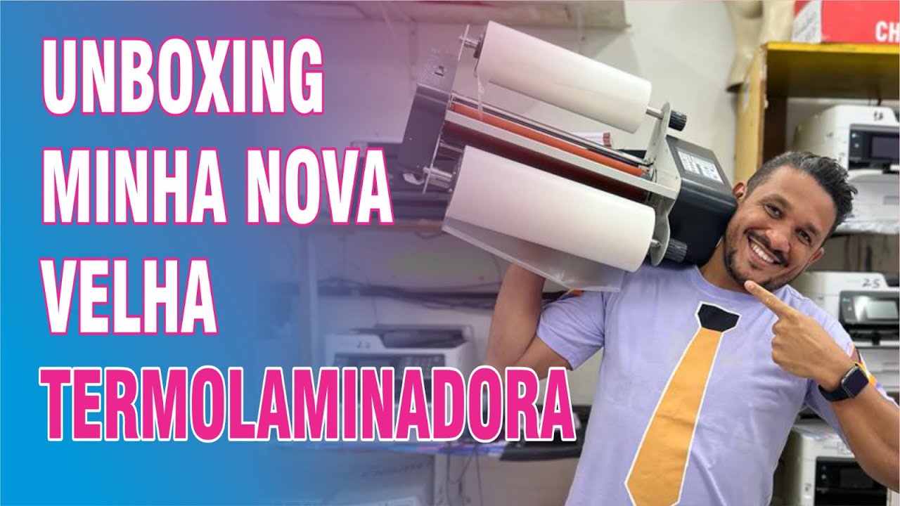 Unboxing da minha nova velha termolaminadora!