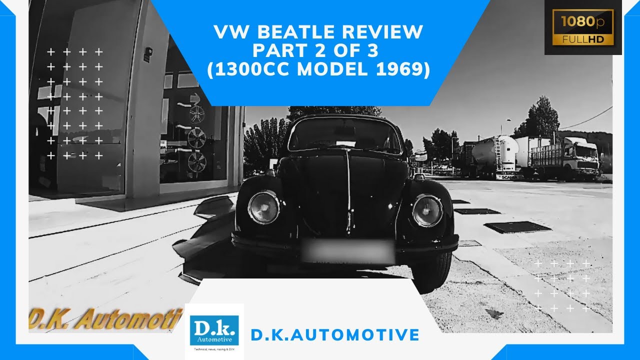 VW Beatle Review Part 2 of 3 (1300cc model 1969)