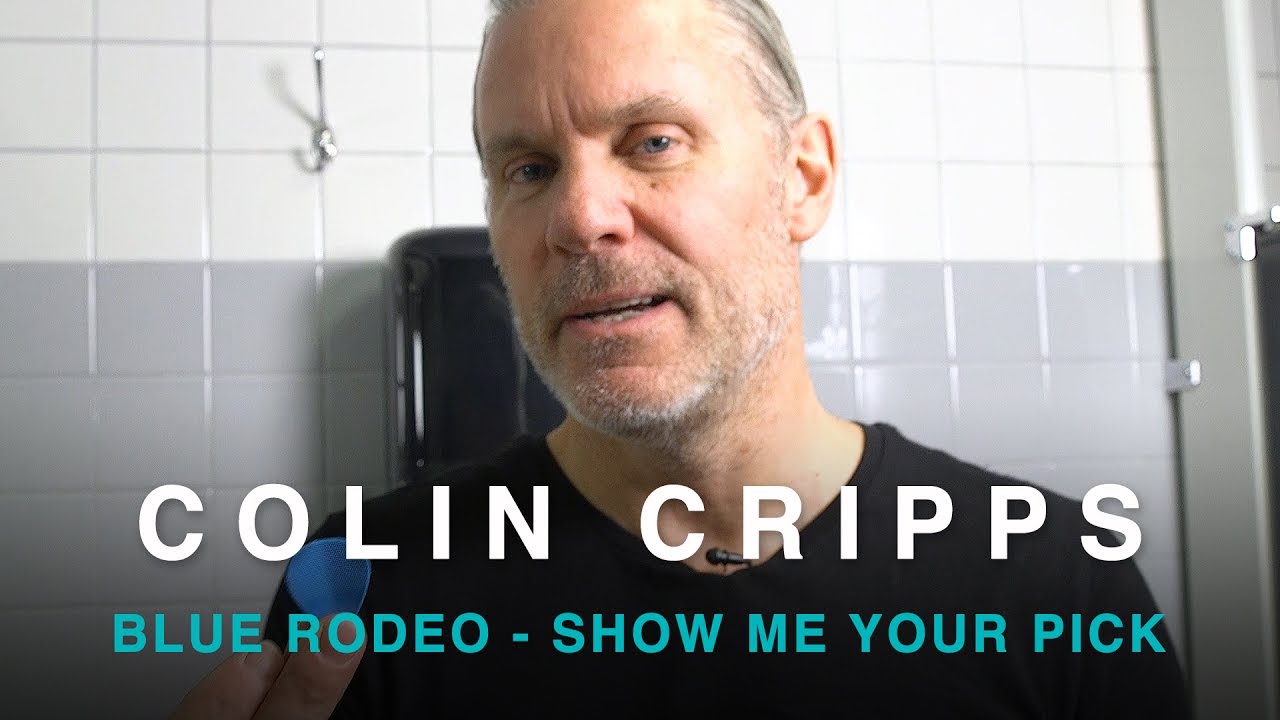 Blue Rodeo | Colin Cripps | Show Me Your Pick