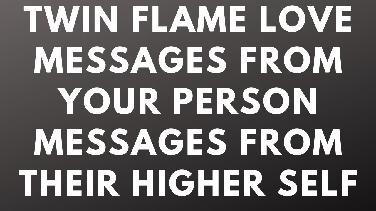 TWIN FLAME LOVE MESSAGES FROM YOUR PERSON 💌 TWIN FLAMES, SOULMATES ♾️