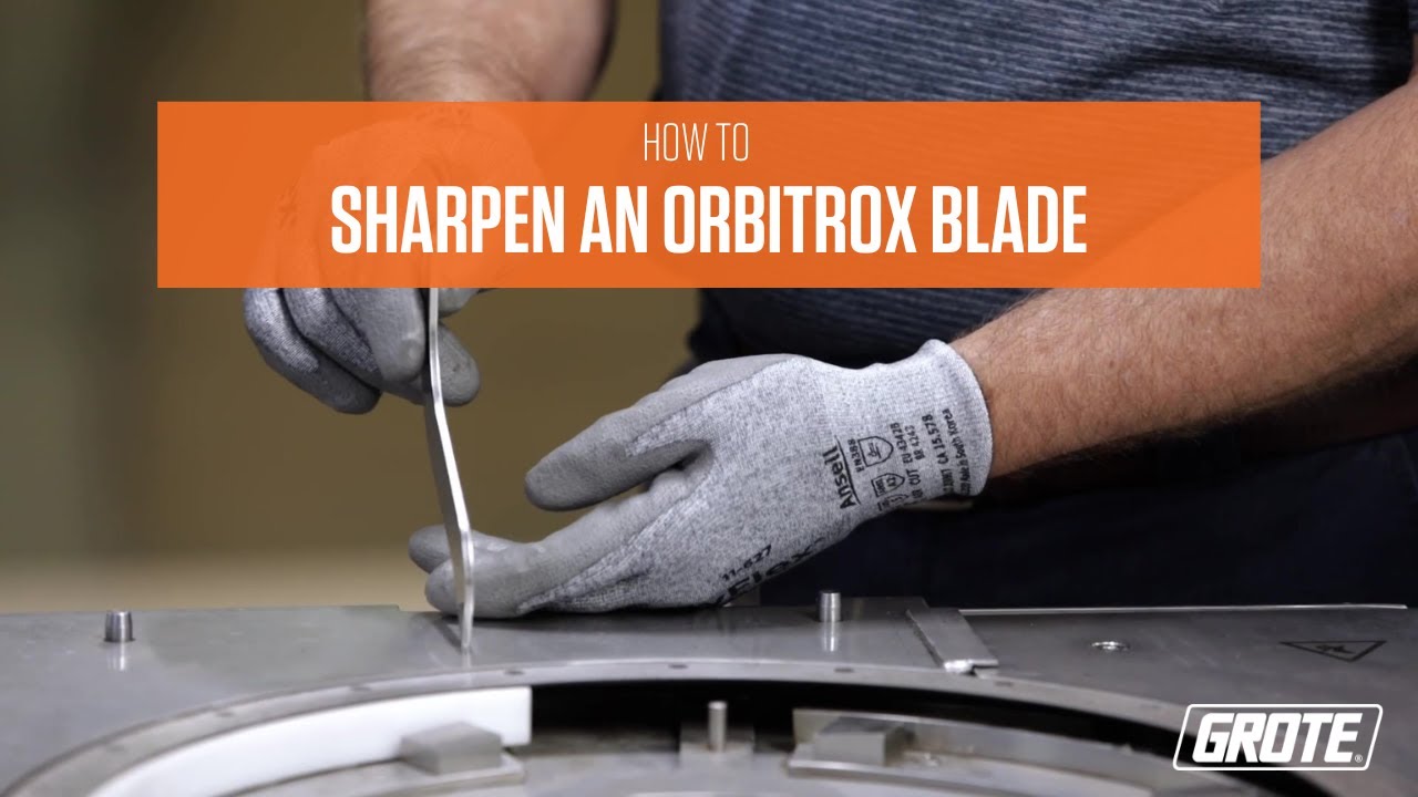 How to Sharpen an Orbitrox Blade - Grote Company
