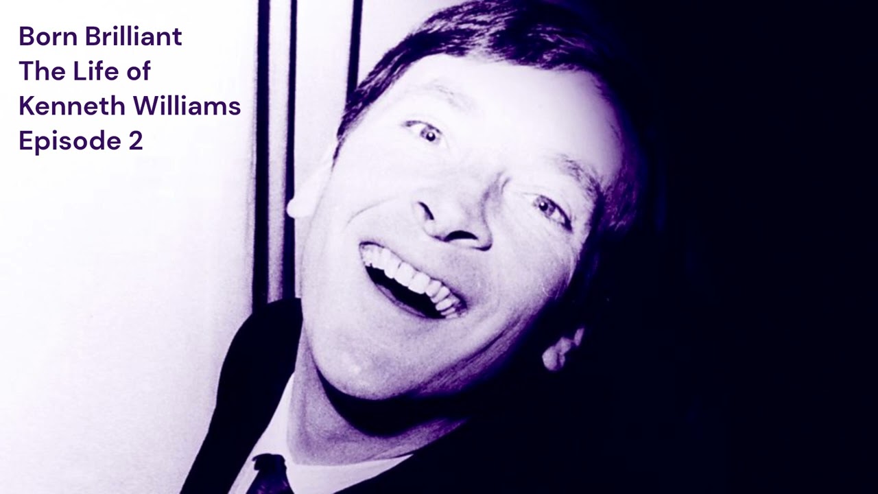 Born Brilliant: The Life of Kenneth Williams | Episode 2 of 5 | Nicholas Boulton | 2010