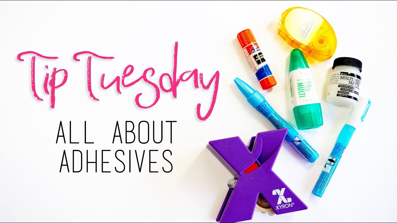 Tip Tuesday | All About Adhesives