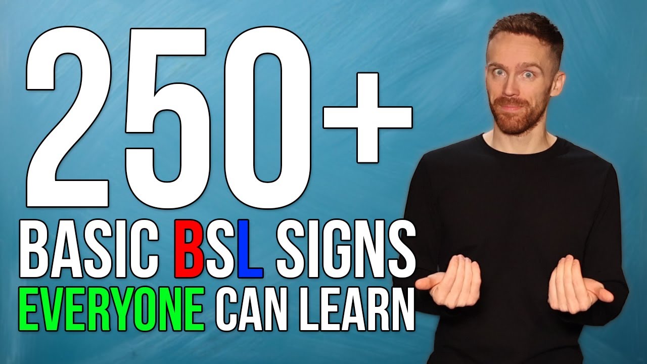 250+ Basic BSL Signs EVERYONE Can Learn