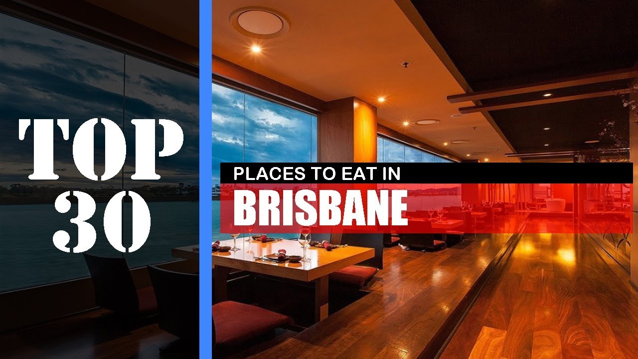 TOP 30 BRISBANE Best Places to Eat | Restaurant, Bar, Cafe, Street Food, Etc