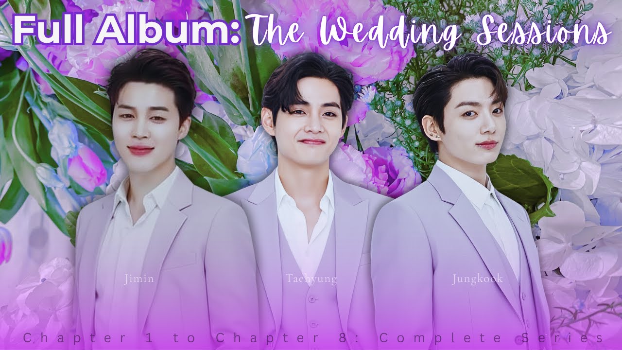 The Wedding Sessions – BTS Full Album | Jungkook • Jimin • Taehyung