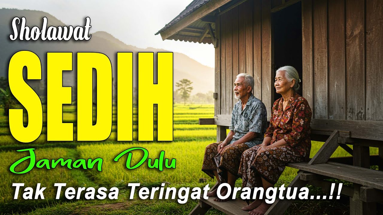 PENUH AIR MATA MENDENGAR SHOLAWAT JAMAN DULU | SHOLAWAT BURDAH | SHOLAWAT LAWAS TERINGAT ORANGTUA