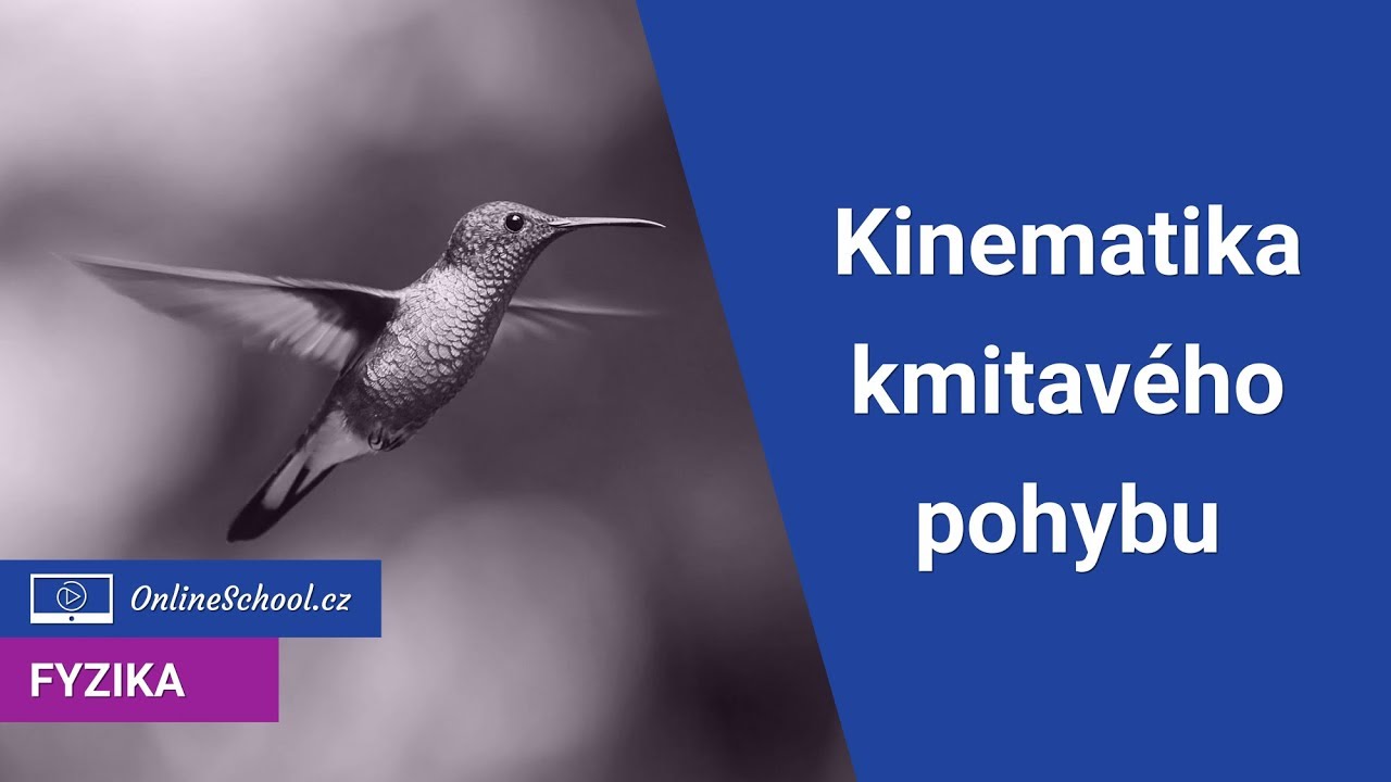 Kinematika kmitavého pohybu | 1/3 Kmitání | Fyzika | Onlineschool.cz