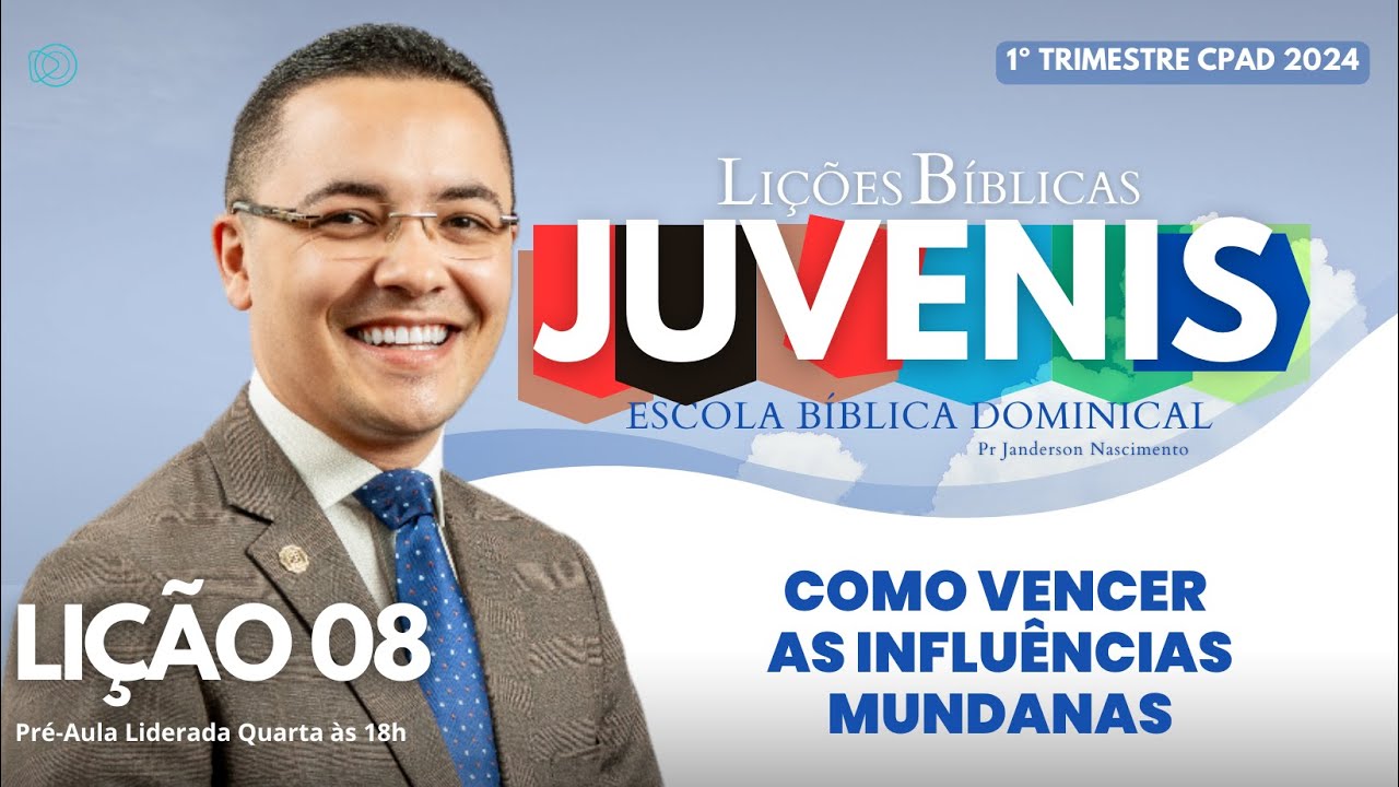 Lição 08 - Como Vencer as Influências mundanas - JUVENIS