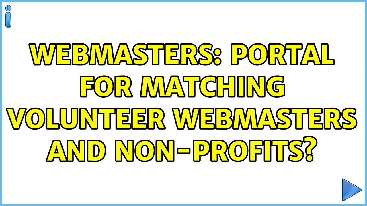 Webmasters: Portal for matching volunteer webmasters and non-profits?