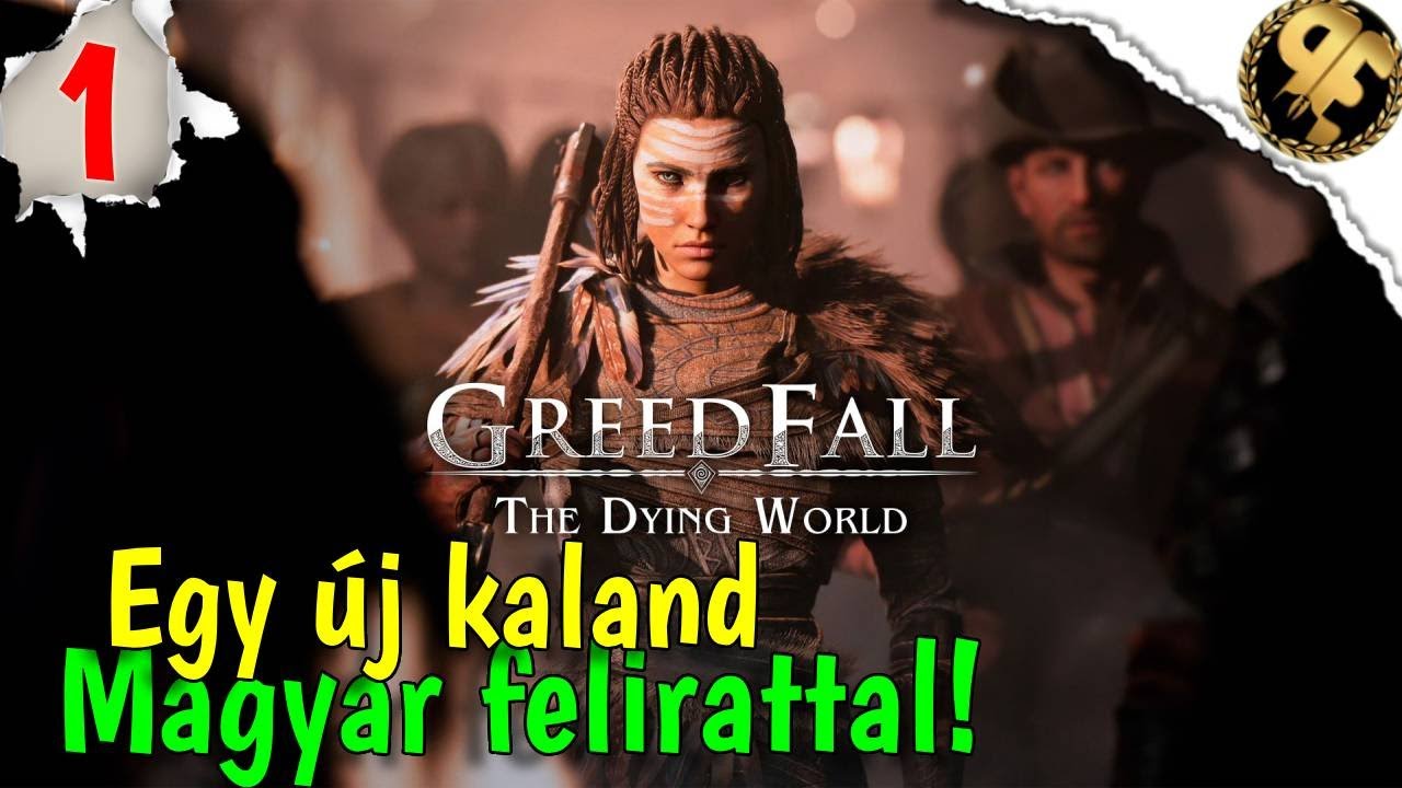 Új kaland, magyar felirattal! GreedFall The Dying World - 1. rész (Tactical)