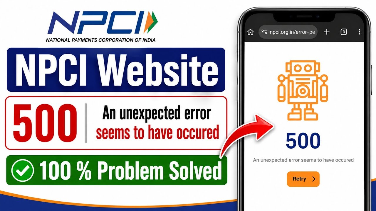 NPCI Website 500 An unexpected error seems to have occured Problem | NPCI Website Base Not Working