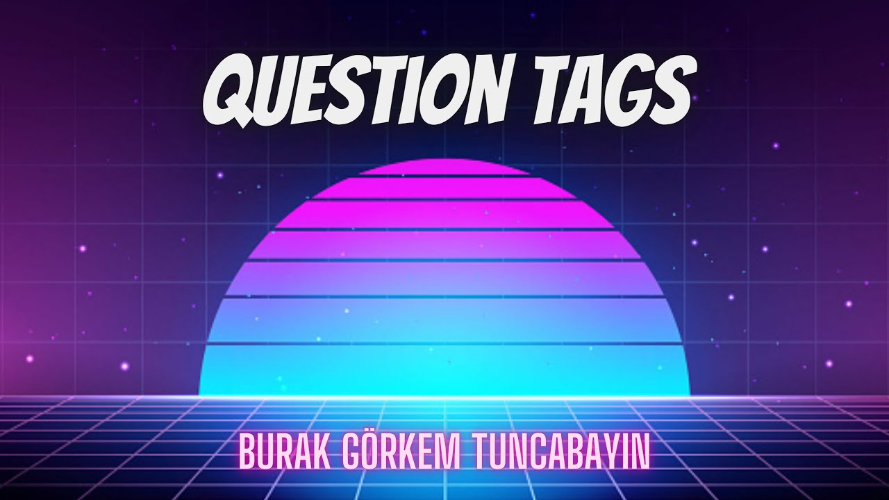Kolay İngilizce 5. Ders (Question Tags / Değil mi?)
