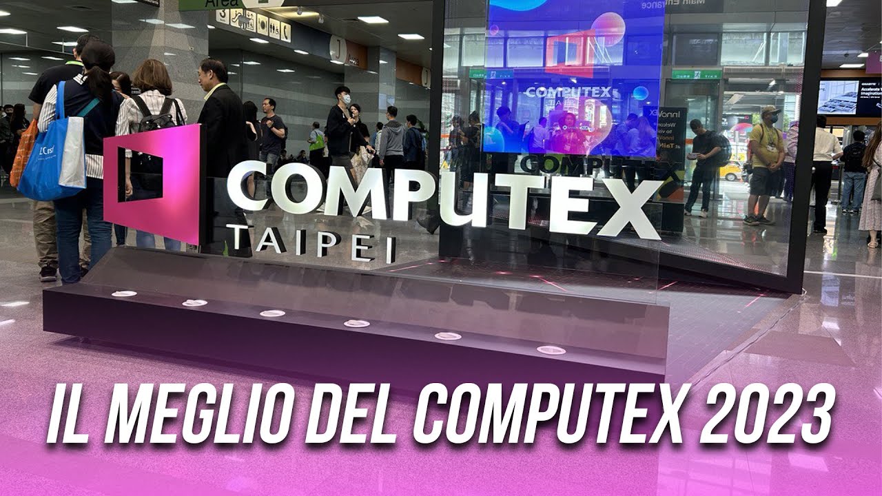 Computex 2023: GLI ANNUNCI PI&Ugrave; INTERESSANTI (secondo noi)