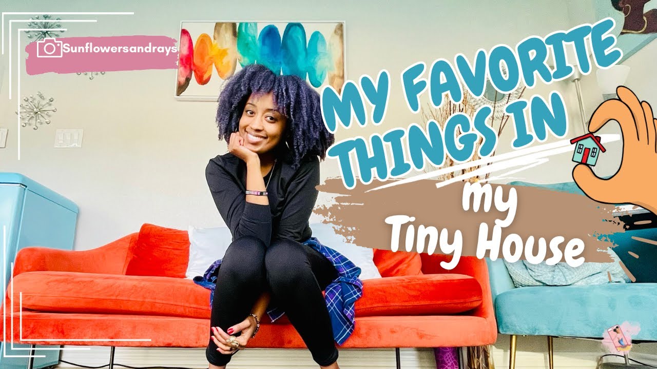 "Small Space, Big Joy: My Favorite Things in My Tiny House"
