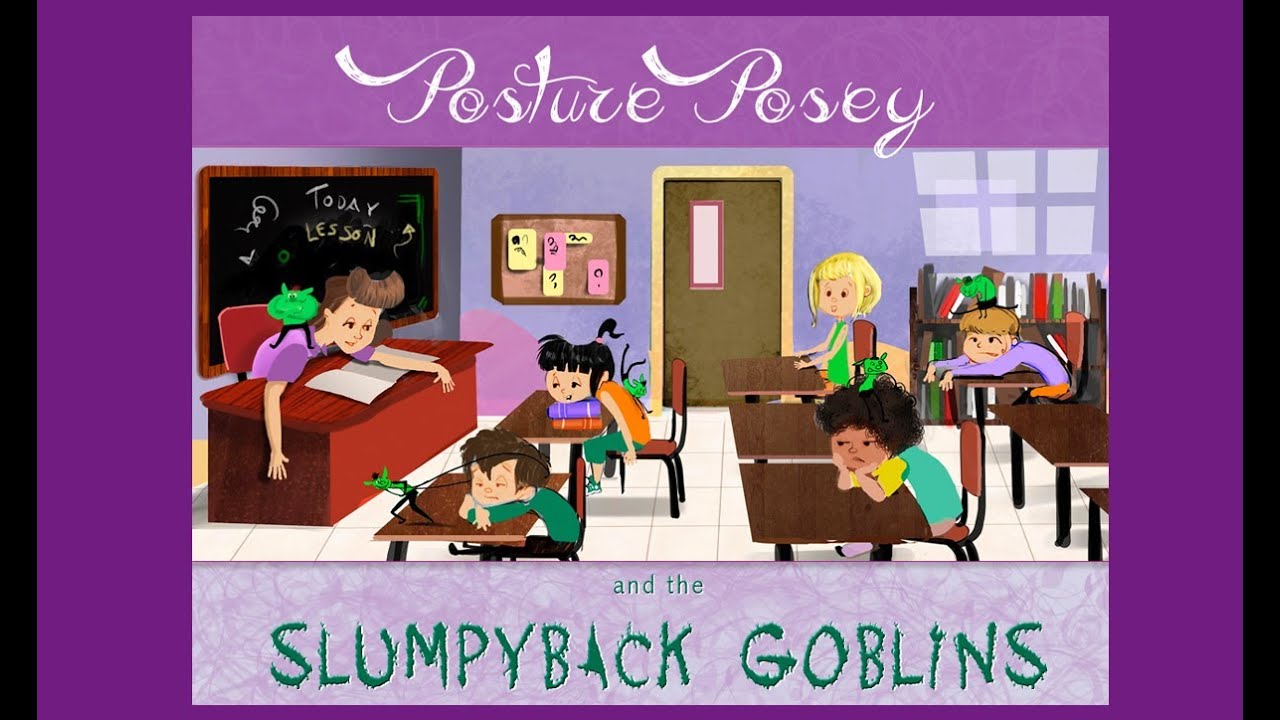 Posture Posey and The Slumpyback Goblins: Children's Book by Michelle Joyce