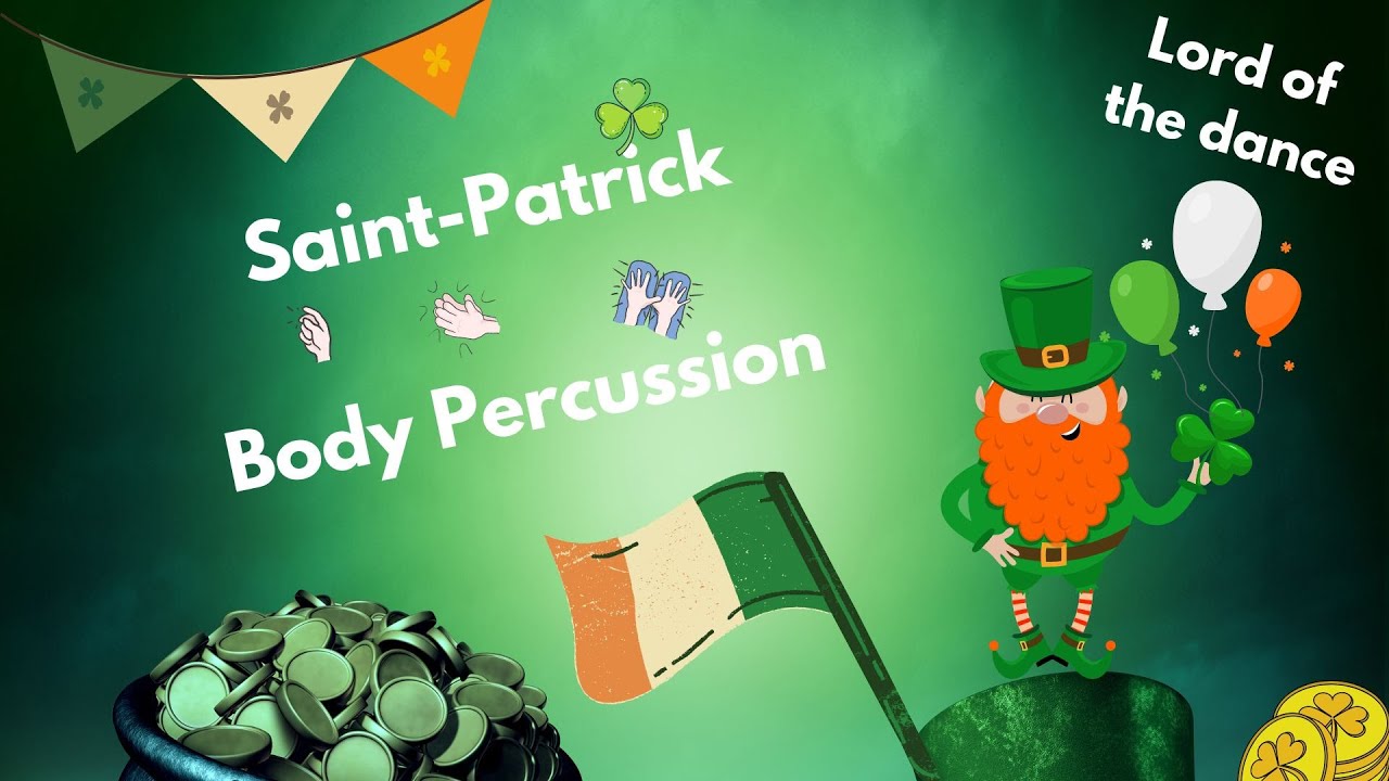 Saint Patrick Bodypercussion - Lord of the dance - Mad'Hameçon
