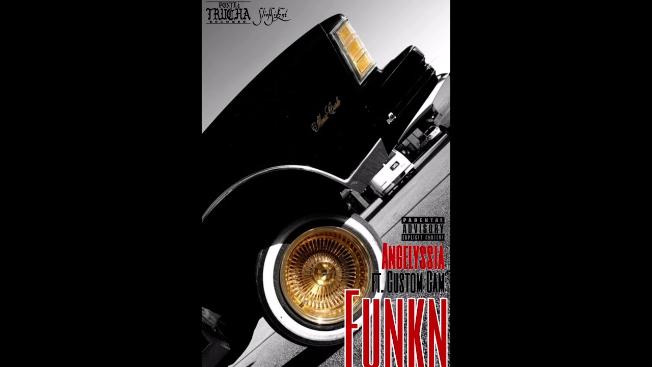 Angelyssia - Funkn’ ft. Custom Cam
