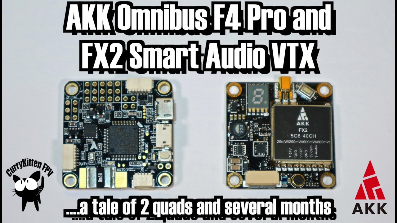 FPV Reviews: The AKK F4 Omnibus Pro and FX2 Smart Audio VTX