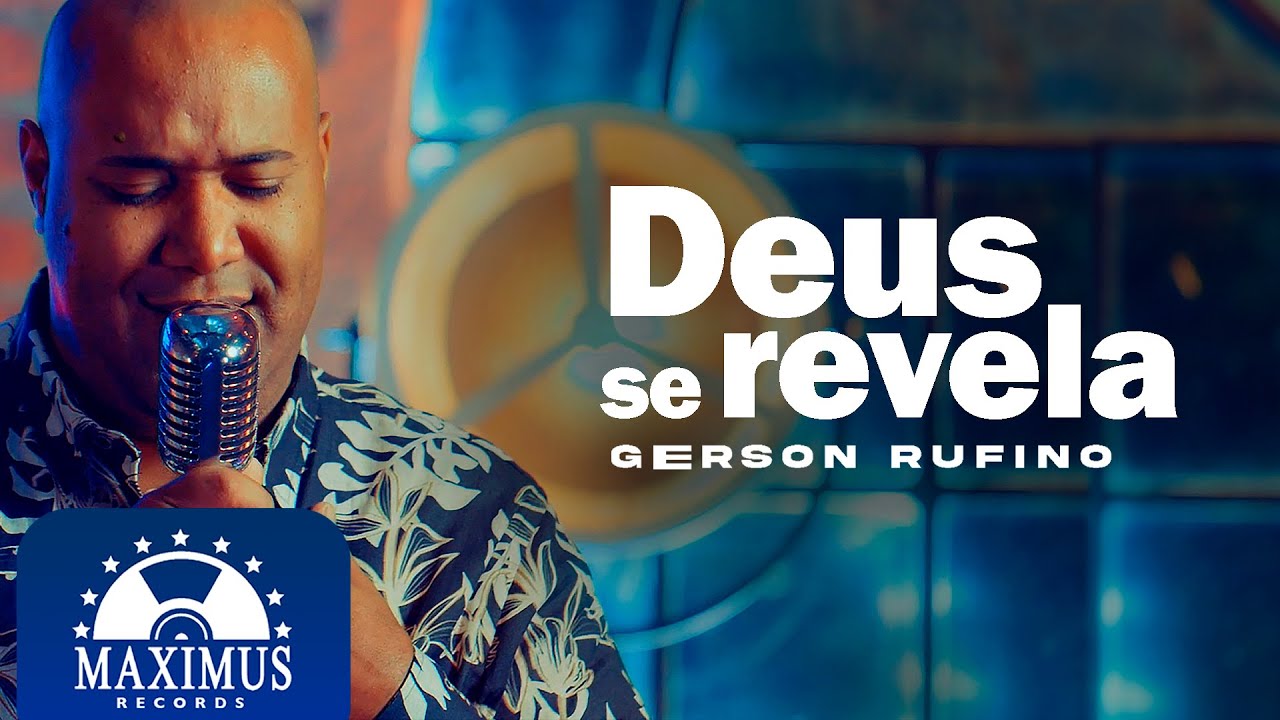 Gerson Rufino | Deus se Revela | (Maximus Records Video Oficial)