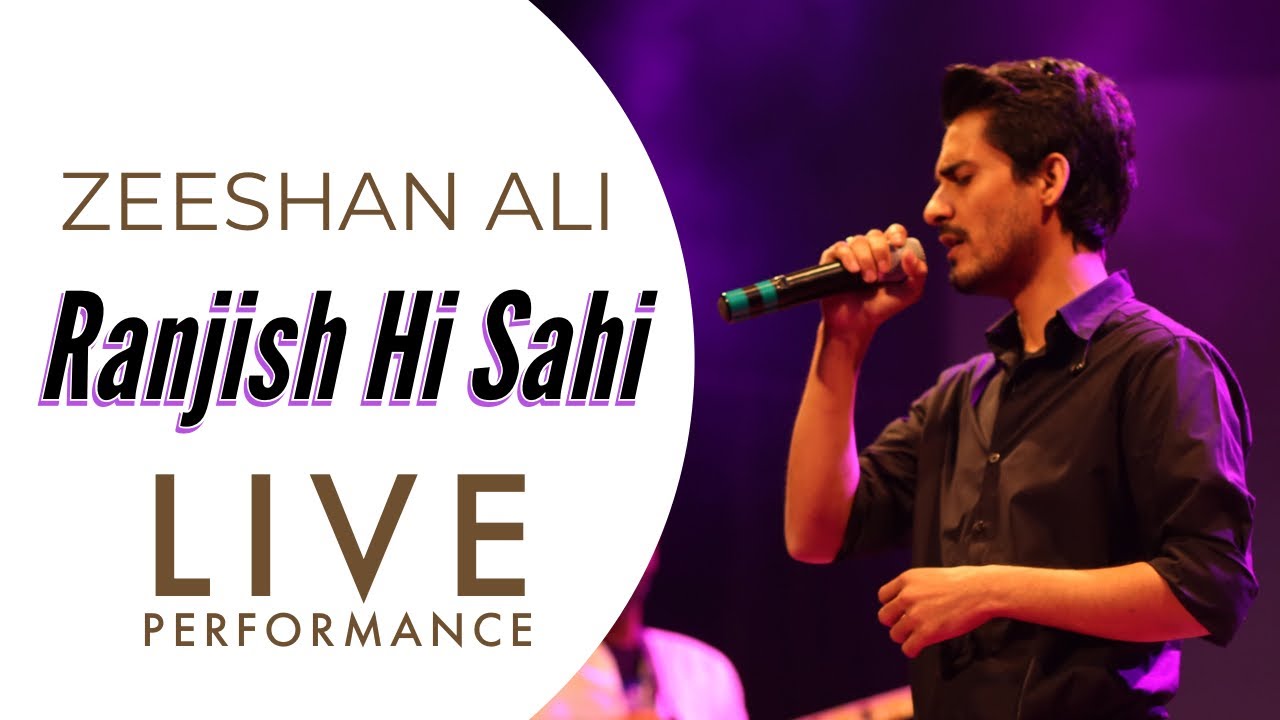 Ranjish Hi Sahi | Zeeshan Ali | Full Ghazal | Live 2021