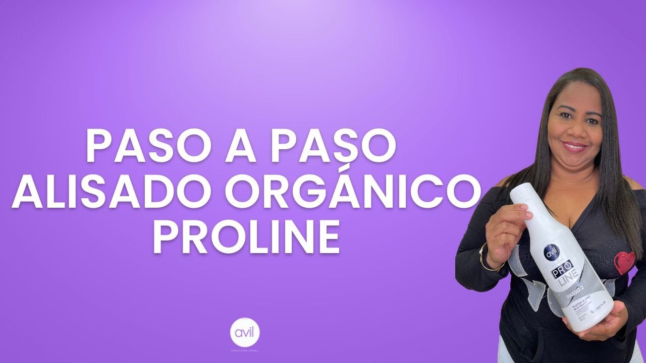 PASO A PASO ALISADO ORG&Aacute;NICO PROLINE | AVIL PROFESSIONAL
