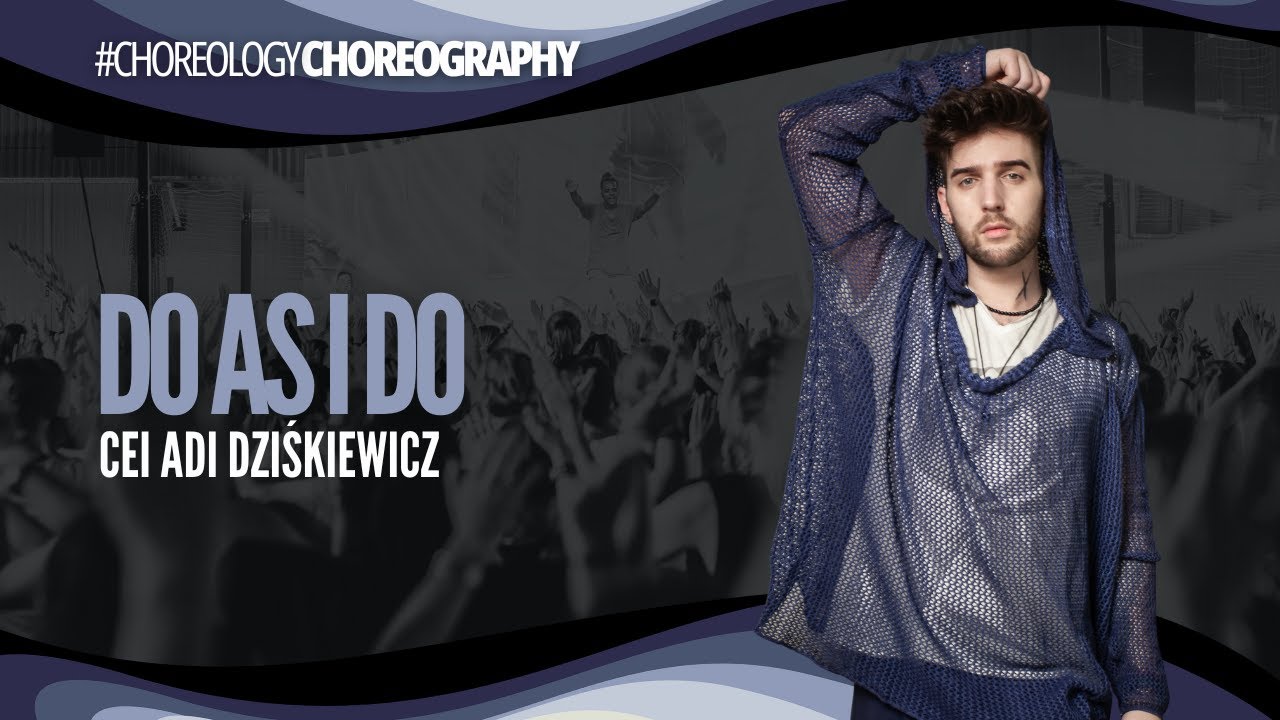 DO AS I DO - CHOREOLOGY by Salsation® Choreography by CEI Adi Dziśkiewicz