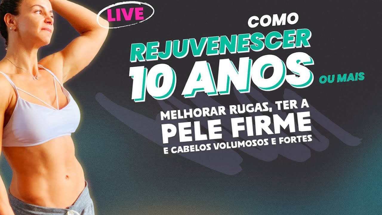 Como Rejuvenescer 10 Anos ou  Mais, Melhorar Rugas, Pele Firme e Ter Cabelos Volumosos e Fortes.