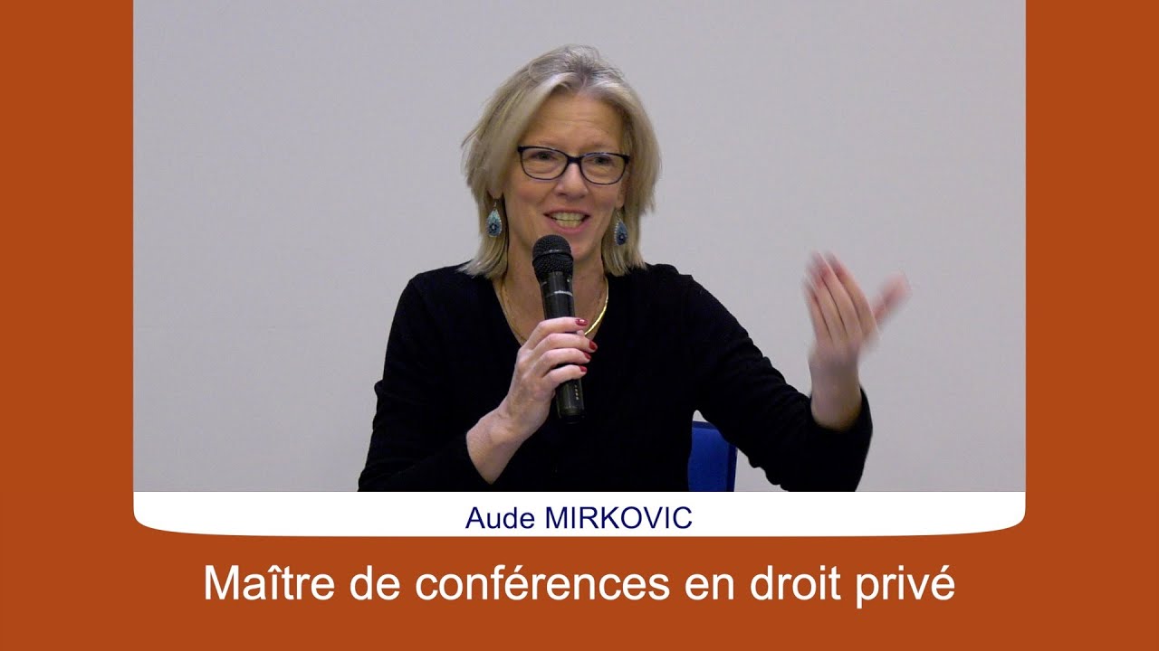 01 Aude MIRKOVIC, maitre de conférences en droit privé : L'urgence de refonder le droit