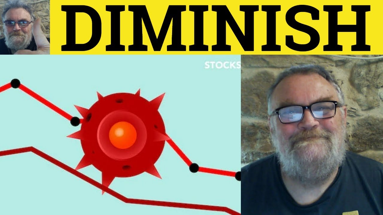 🔵 Diminish Meaning - Diminish Defined - Diminishing Examples -- GRE Verbs - Diminish