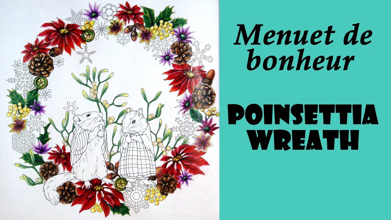 Coloring 'Menuet de bonheur' Poinsettia wreath / Prismacolor pencils