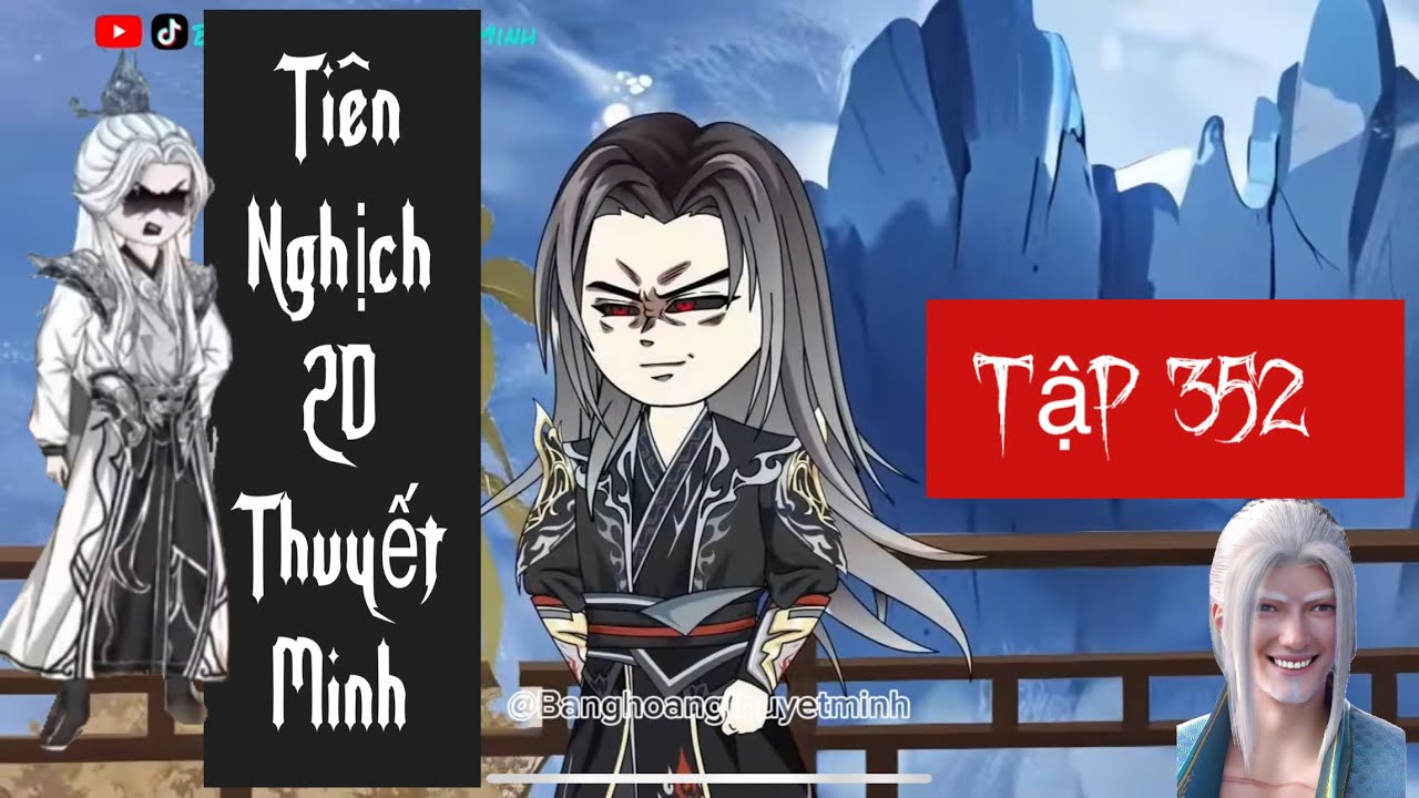 Tiên Nghịch 2D Tập 352 Thuyết Minh 