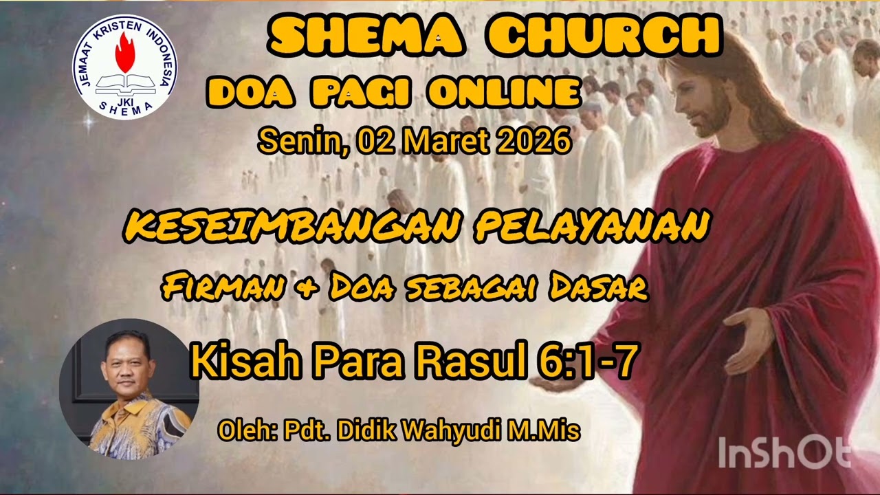 JKI SHEMA CHURCH# DOA PAGI# Keseimbangan pelayanan# Pdt. Didik Wahyudi M.Mis