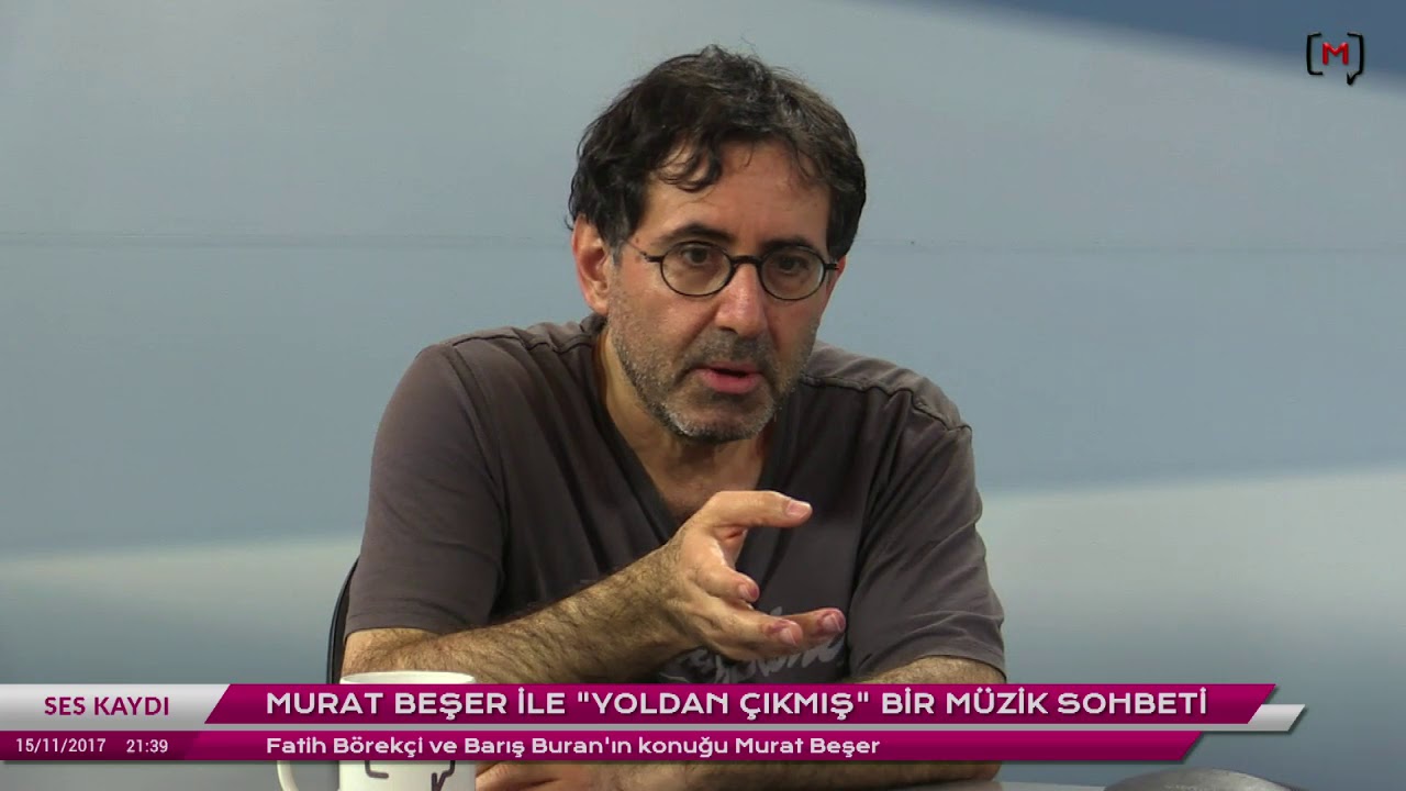 Ses kaydı: Murat Beşer ile “Yoldan Çıkmış” bir müzik sohbeti
