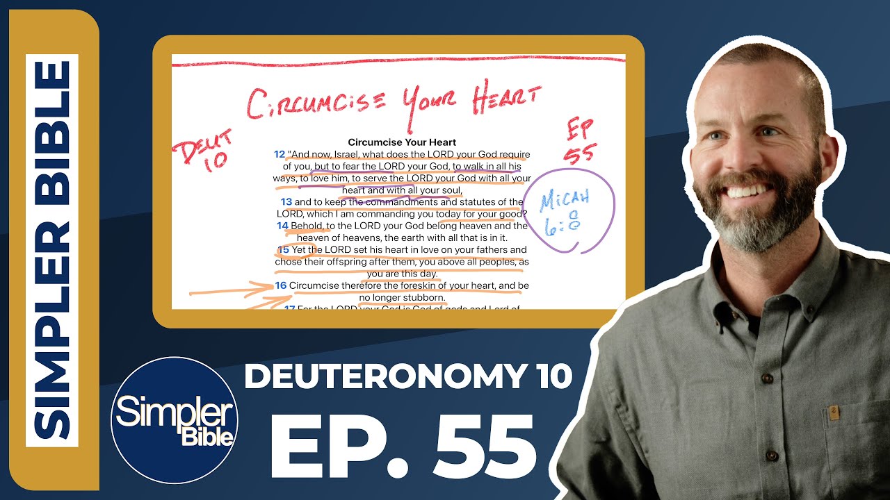 Ep. 55. Deuteronomy 10 | Circumcise the Heart