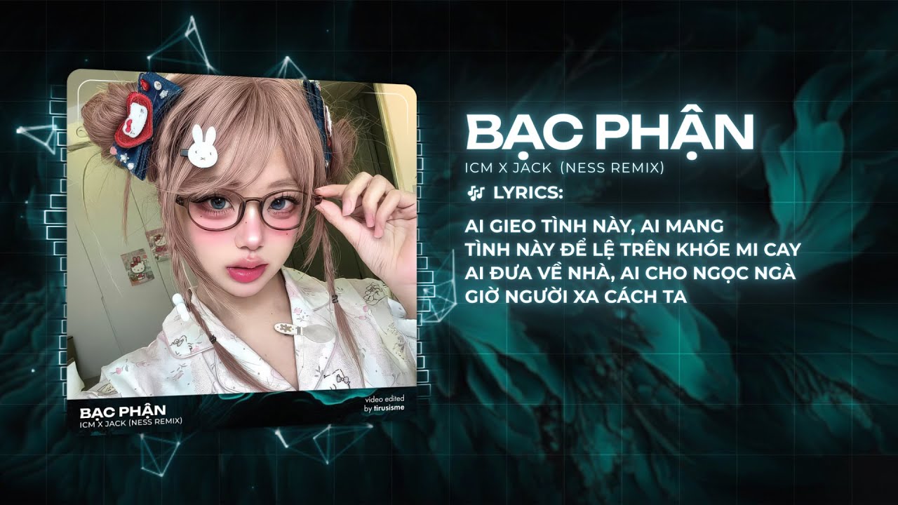 Bạc Phận Remix - K-ICM x Jack x Ness ♫ &Ocirc;i Ph&uacute;t Gi&acirc;y Tương Ph&ugrave;ng Anh Nhớ V&agrave; Mong Remix TikTok 2025