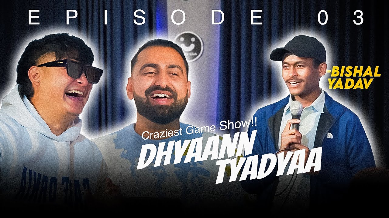 DHYAANN TYADYAA || EPISODE 03 || @MrFoodieNepal