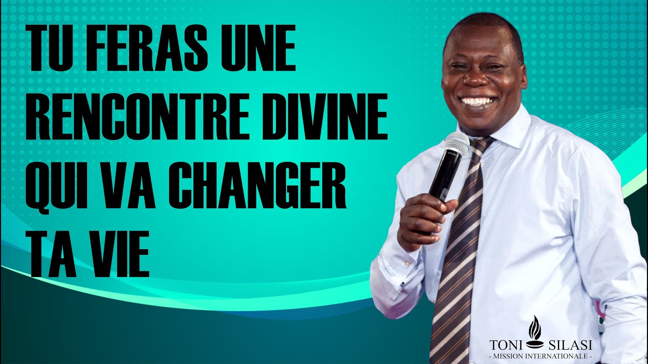 ADV- Une rencontre divine qui va changer ta vie (1)- TONI SILASI |  - Vendredi 17.06.2022