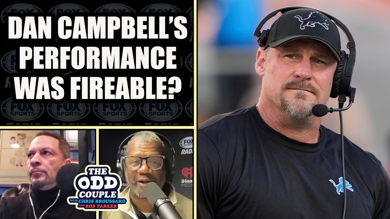 Rob Parker - Dan Campbell Should be Fired For his Coaching Decisions in the NFC Championship