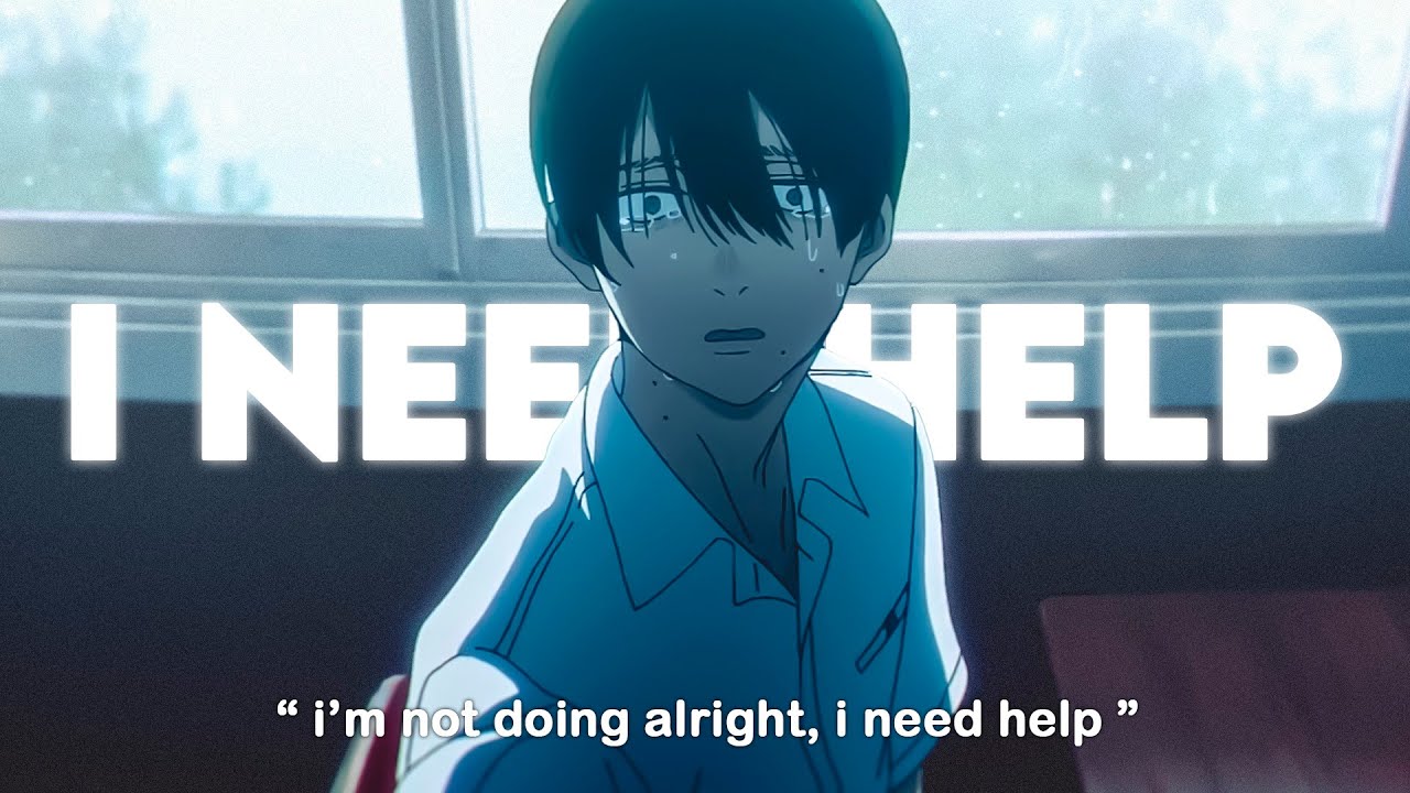2.brkn, po9t, Love Matt, Marlin Ben - i need help (Lyrics / AMV)
