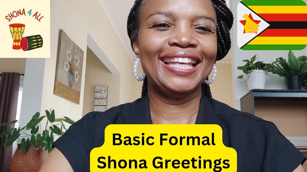 Learn Basic Formal Shona Greetings.- Shona Beginner Lesson
