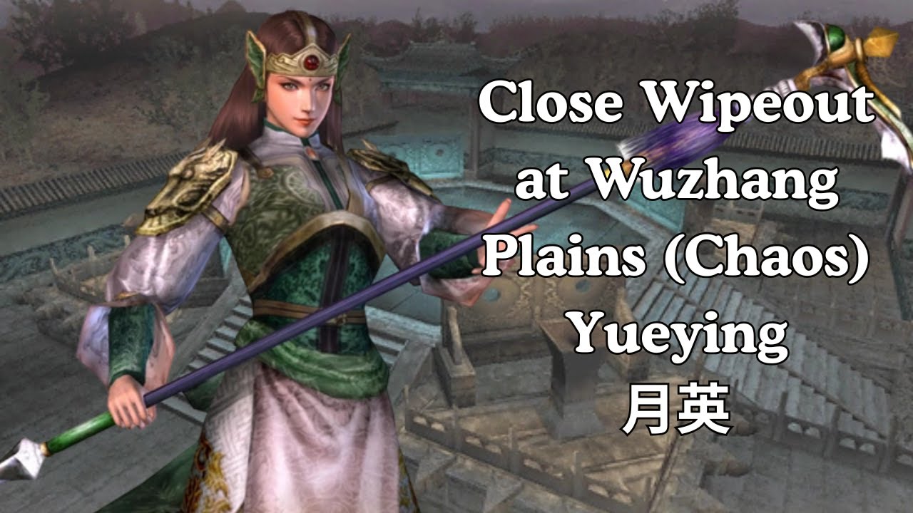 DW5XL - Yueying 月英 - Close Wipeout at the Wuzhang Plains (Chaos)